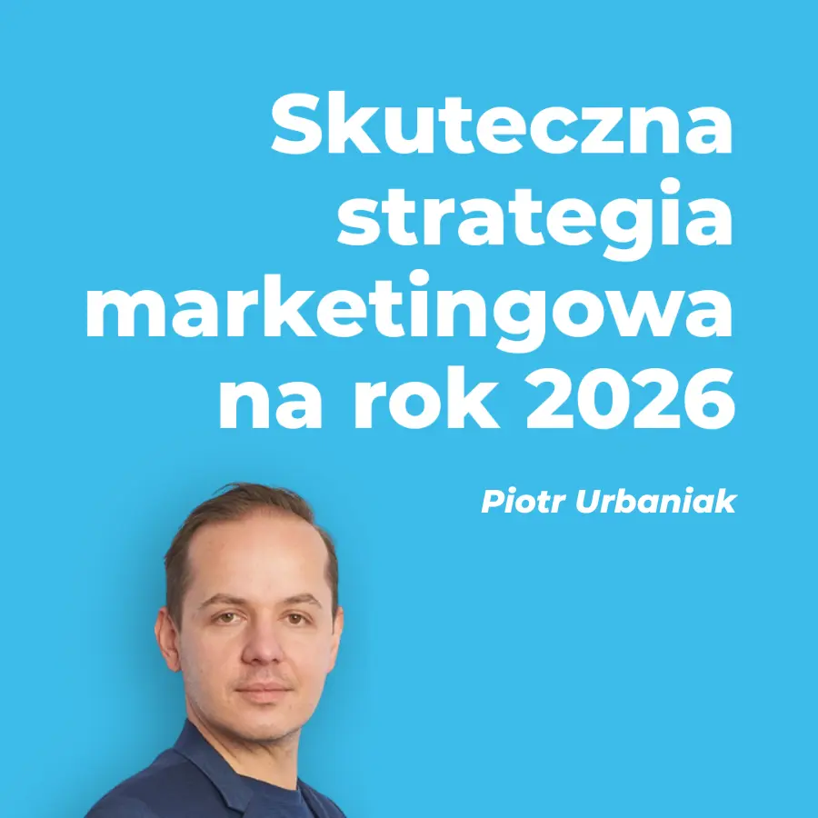 Skuteczna strategia marketingowa na 2026 rok – jak wygrać w e-commerce?