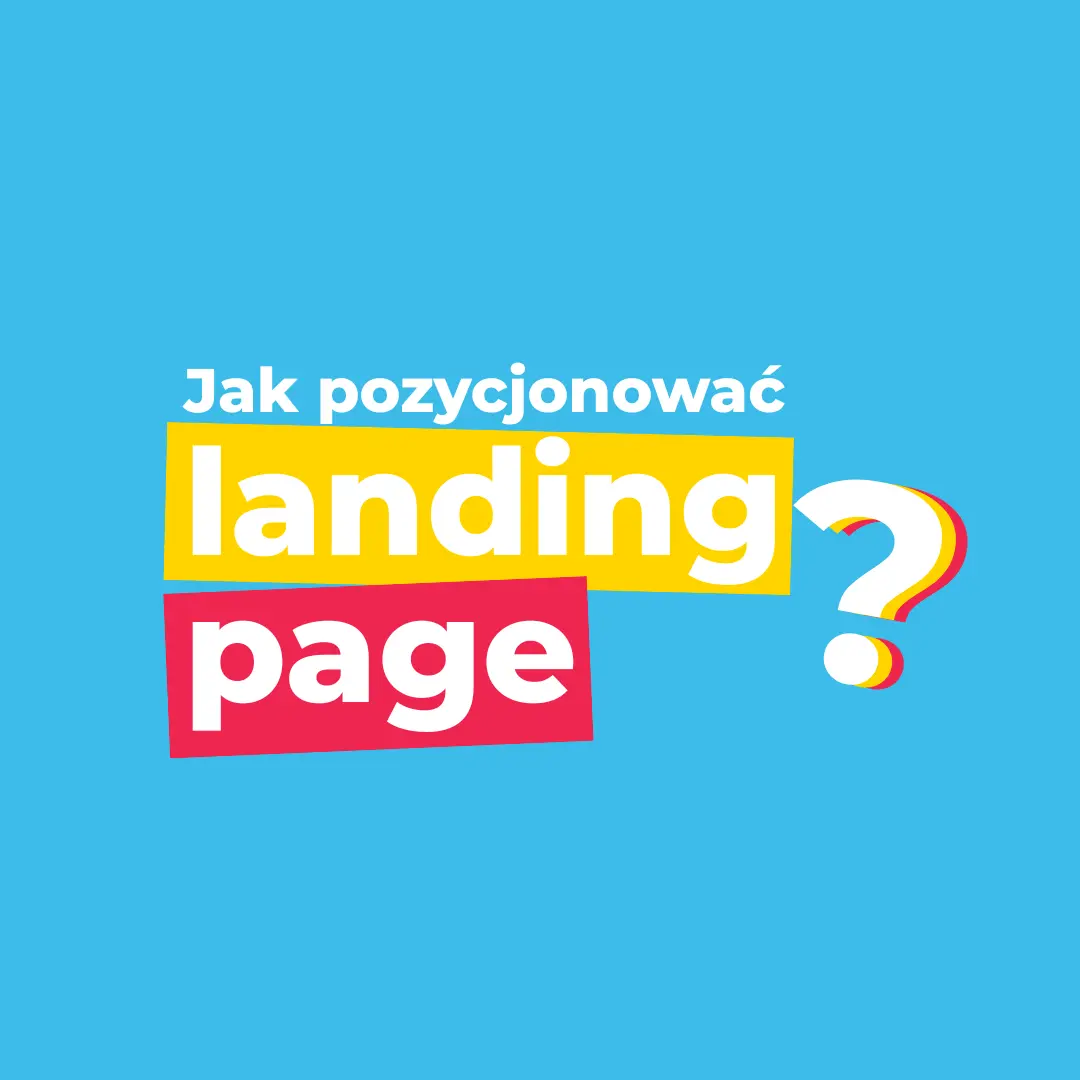 Jak pozycjonować landing page?