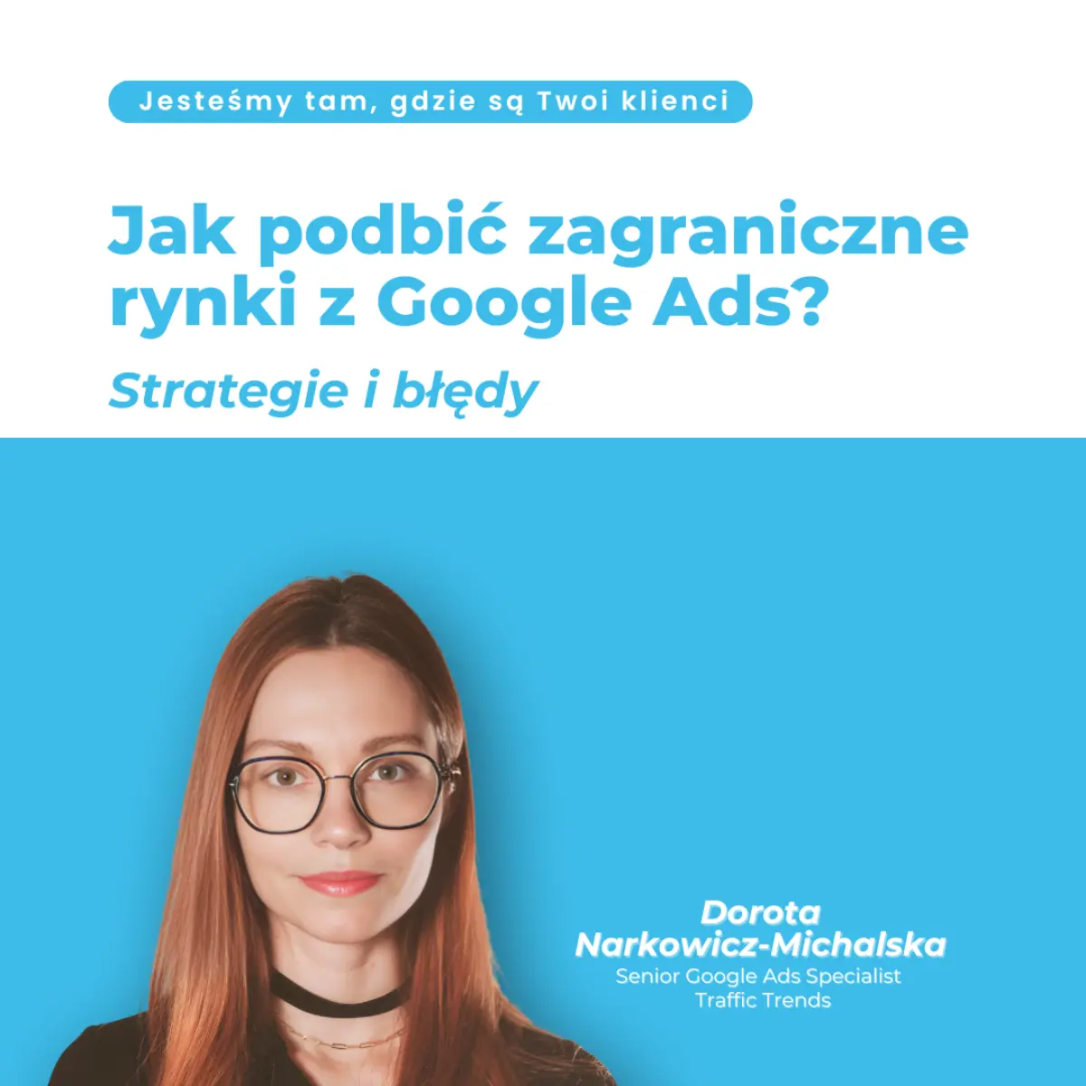 Jak skutecznie podbić zagraniczne rynki z Google Ads? Strategia, wyzwania i błędy, których musisz unikać