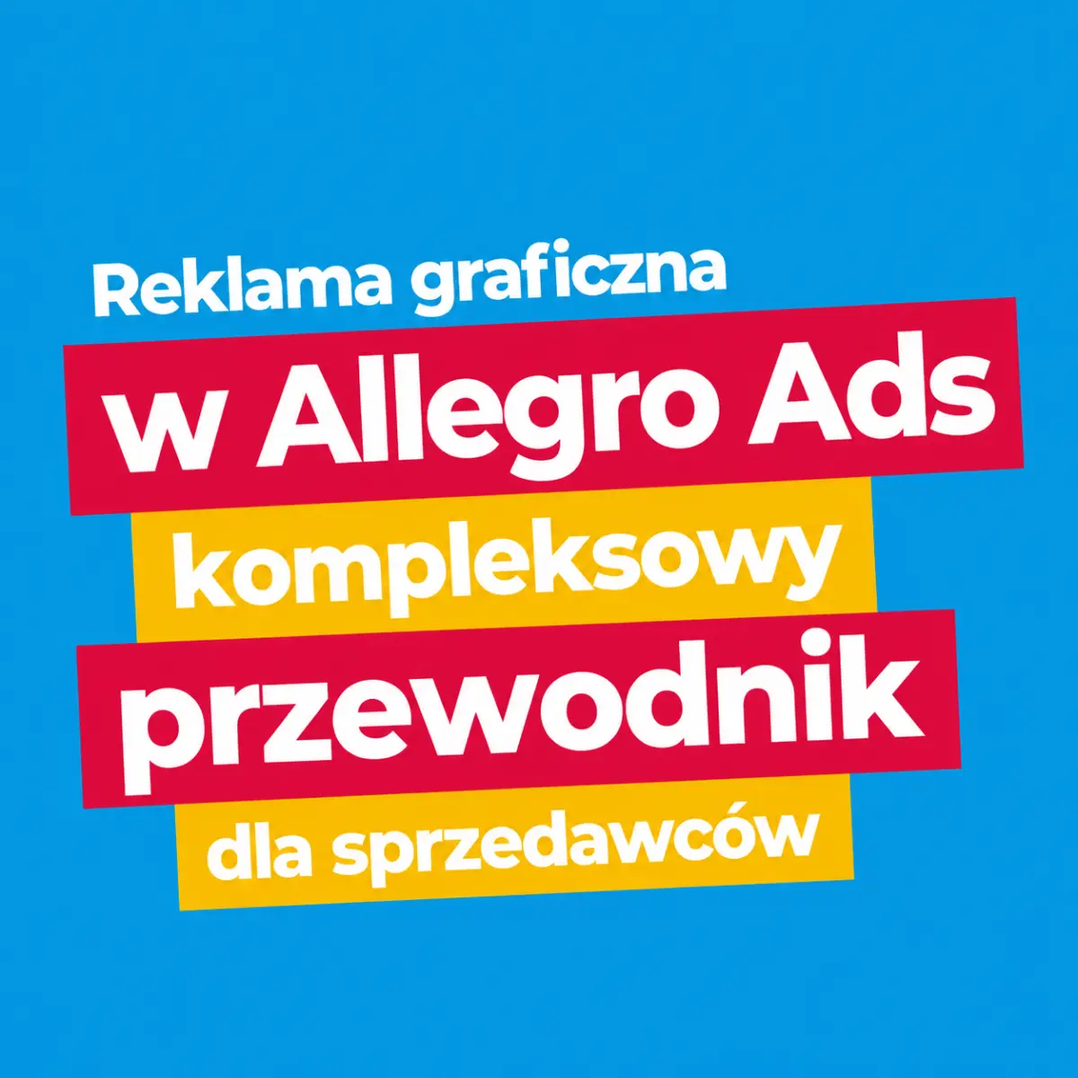 Reklama graficzna w Allegro Ads – kompleksowy przewodnik dla sprzedawców