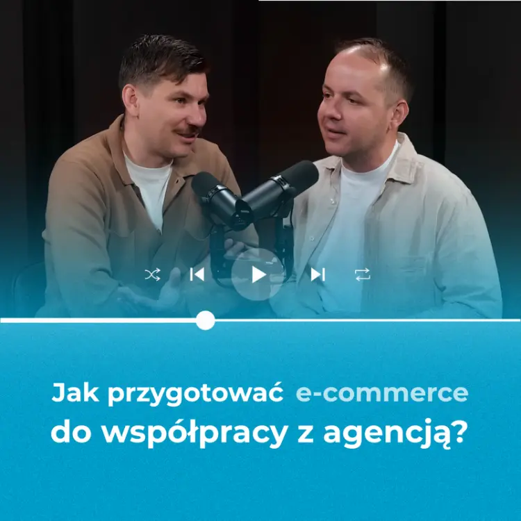 Jak przygotować e-commerce do współpracy z agencją? Brief, budżet, ROAS i błędy, które kosztują
