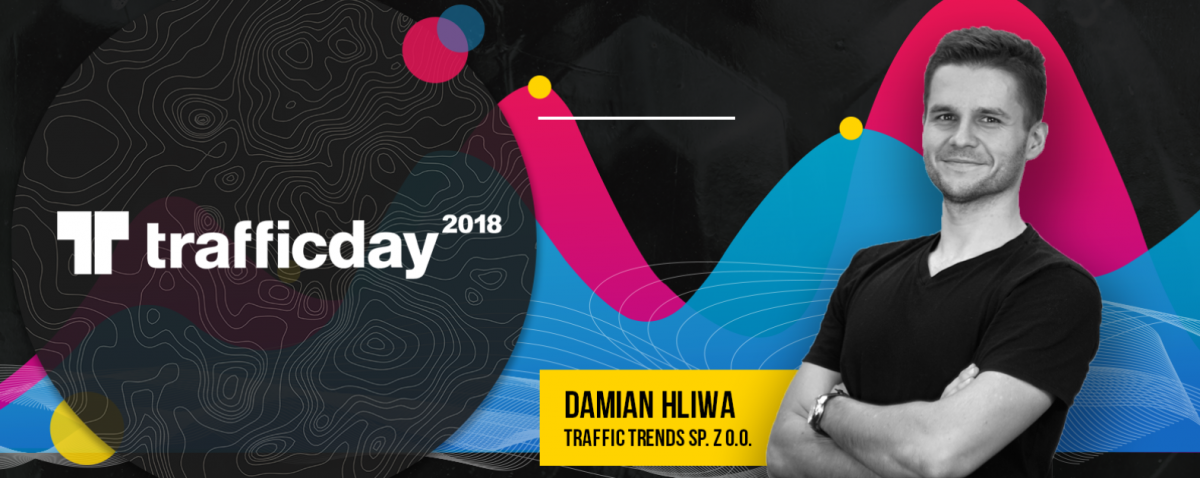 Prelegenci Traffic Day 2018: Damian Hliwa