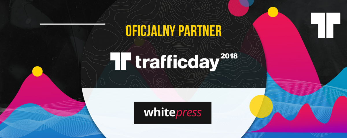 Patroni i partnerzy Traffic Day 2018: WhitePress!