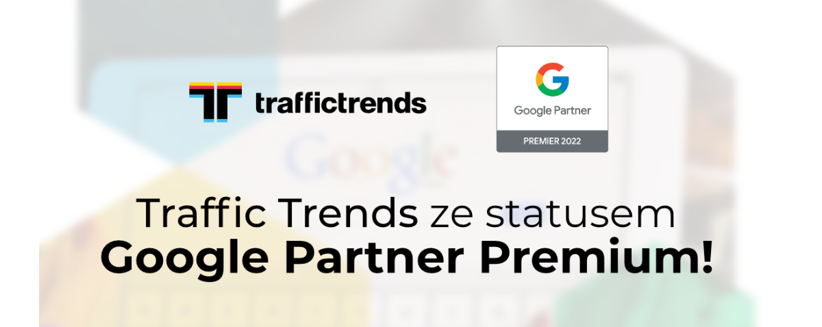 Traffic Trends ze statusem Google Partner Premium!